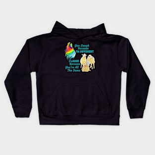 You laugh - I laugh Kids Hoodie